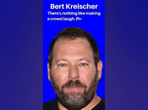 bert kreischer funny quotes.